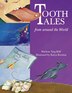 Tooth Tales from Around the World by Marlene Targ Brill, Paperback | Indigo Chapters