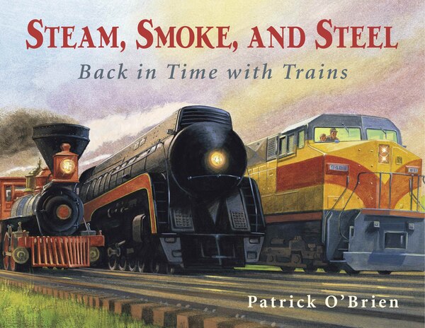 Steam Smoke and Steel by Patrick O'Brien, Paperback | Indigo Chapters