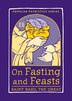 On Fasting and Feasts by Susan R Holman, Paperback | Indigo Chapters