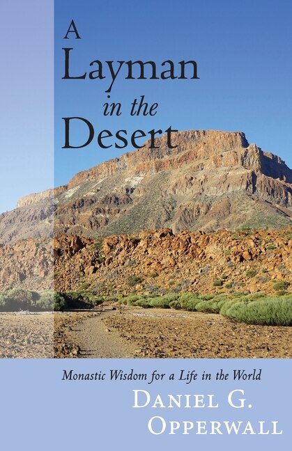 A Layman in the Desert by Daniel G Opperwall, Paperback | Indigo Chapters