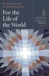 For The Life Of The World by Alexander Schmemann, Paperback | Indigo Chapters