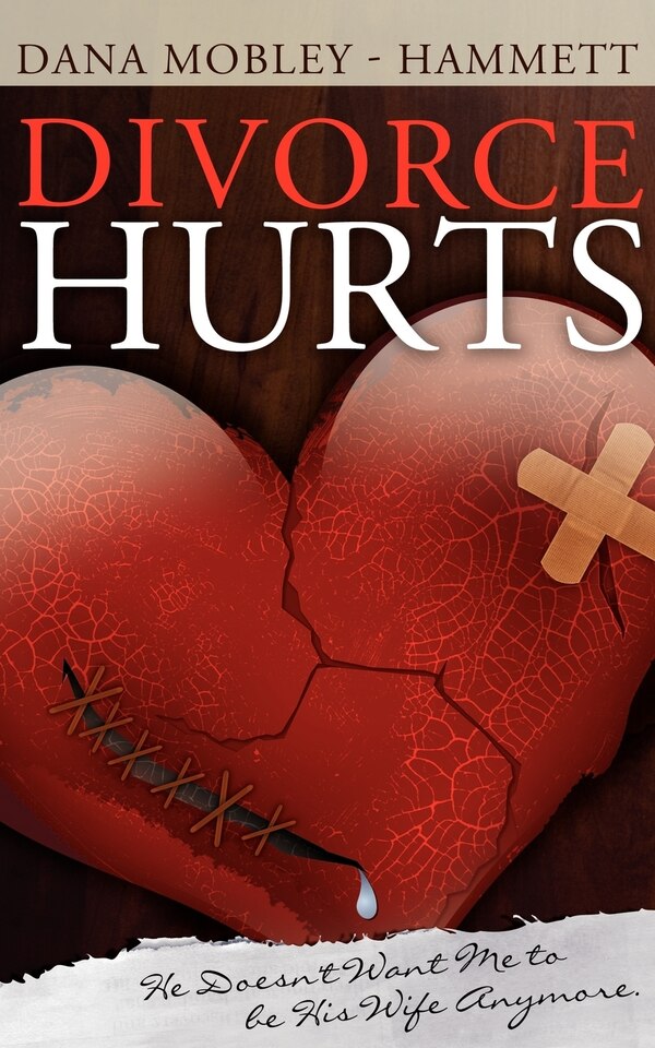 Divorce Hurts by Dana Mobley-Hammett, Paperback | Indigo Chapters