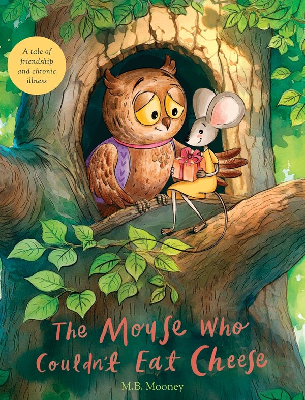 The Mouse Who Couldn't Eat Cheese by M B Mooney, Hardcover | Indigo Chapters
