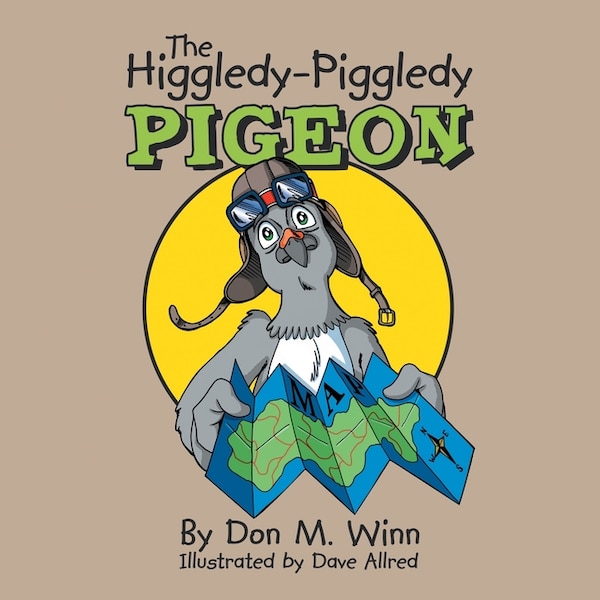 The Higgledy-Piggledy Pigeon by Don M Winn, Paperback | Indigo Chapters