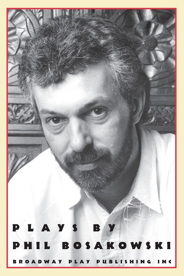 Plays By Phil Bosakowski, Paperback | Indigo Chapters