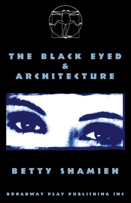 The Black Eyed & Architecture by Betty Shamieh, Paperback | Indigo Chapters