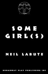 Some Girl(s) by Neil Labute, Paperback | Indigo Chapters