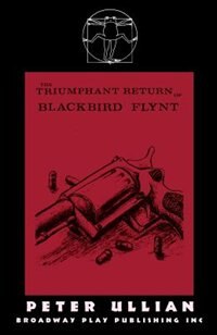 The Triumphant Return of Blackbird Flynt by Peter Ullian, Paperback | Indigo Chapters