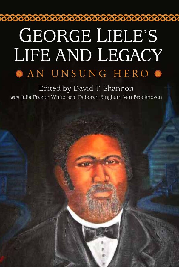 George Liele's Life and Legacy by David Shannon, Hardcover | Indigo Chapters