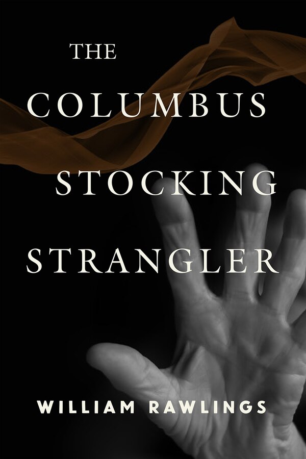 The Columbus Stocking Strangler by William Rawlings, Paperback | Indigo Chapters