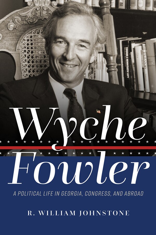 Wyche Fowler by R William Johnstone, Hardcover | Indigo Chapters