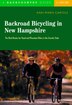 Backroad Bicycling In New Hampshire by Andi Marie Cantele, Paperback | Indigo Chapters