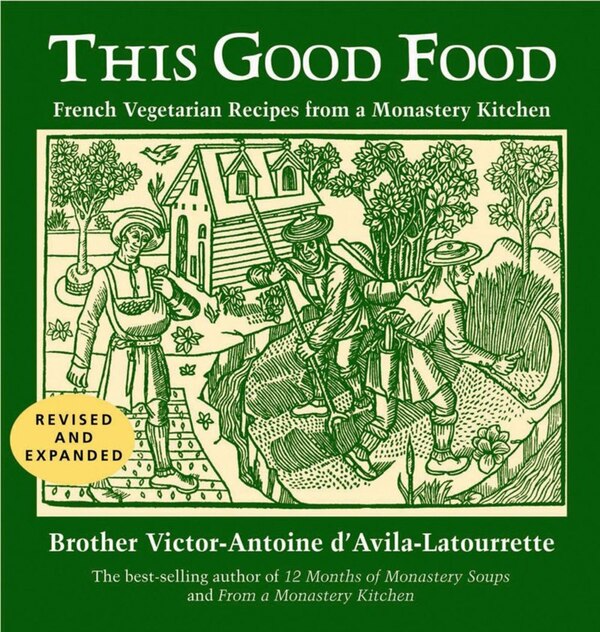 This Good Food by Brother Victor-antoi D'avila-latourrette, Paperback | Indigo Chapters