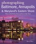 Photographing Baltimore Annapolis Maryland by David Muse, Paperback | Indigo Chapters