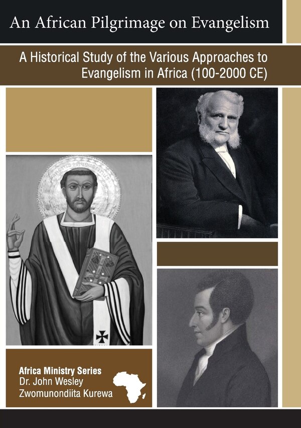 An African Pilgrimage on Evangelism by John Wesley Zwomunondiita Kurewa, Paperback | Indigo Chapters