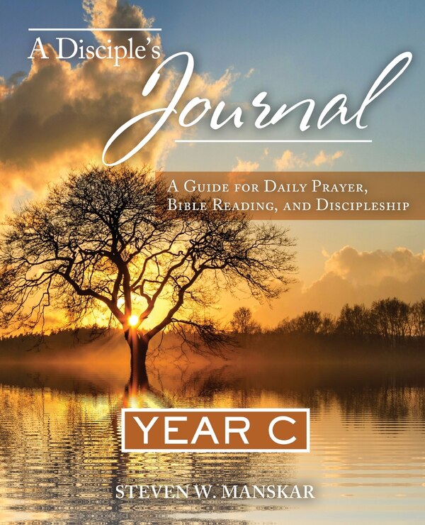 A Disciple's Journal Year C by Steven Manskar, Paperback | Indigo Chapters