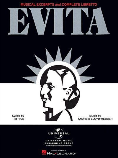 Evita - Musical Excerpts and Complete Libretto by Andrew Lloyd Webber, Paperback | Indigo Chapters