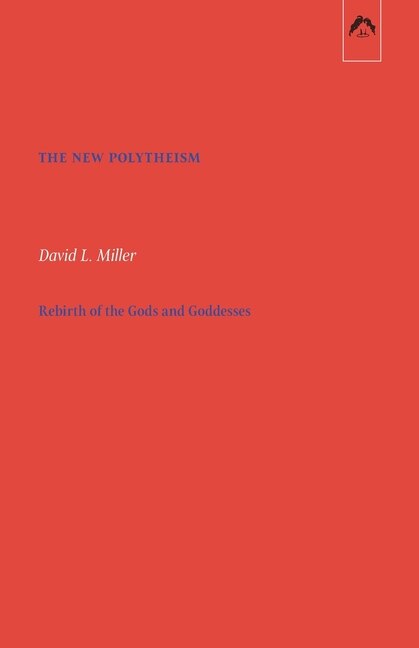 The New Polytheism by David L Miller, Paperback | Indigo Chapters