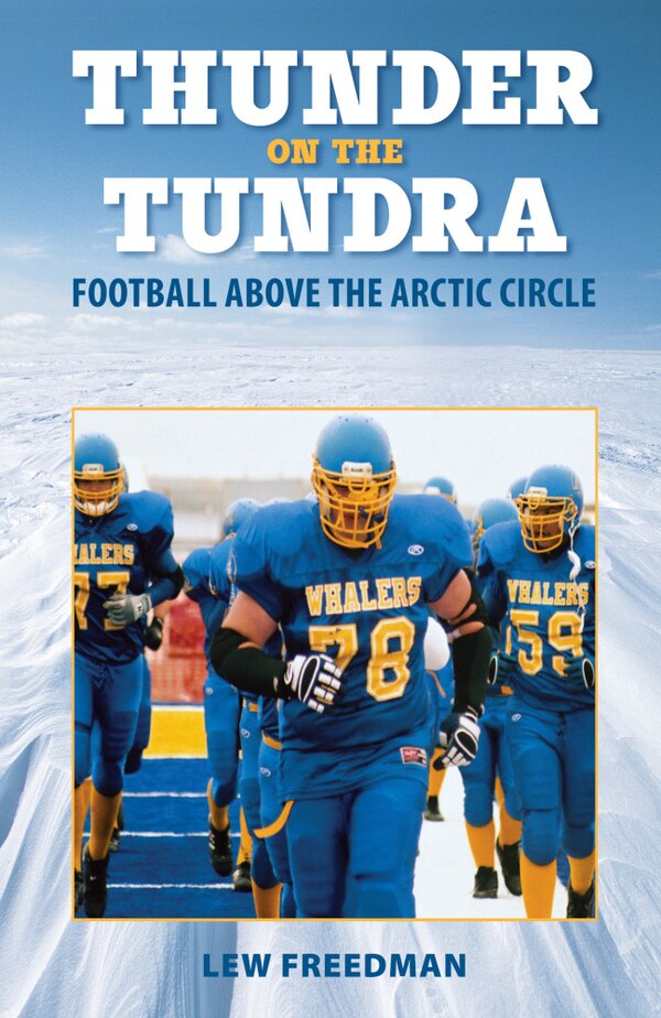 Thunder on the Tundra by Lew Freedman, Paperback | Indigo Chapters