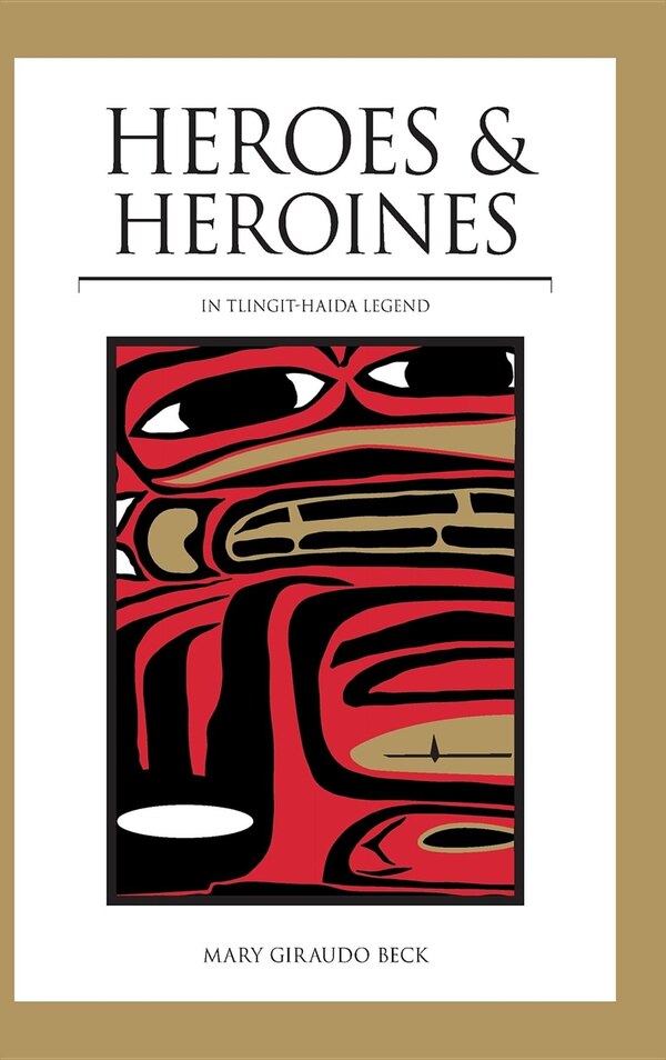 Heroes And Heroines by Mary Giraudo Beck, Paper over Board | Indigo Chapters