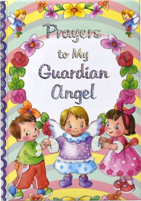 Prayers to My Guardian Angel by Thomas J Donaghy, Hardcover | Indigo Chapters