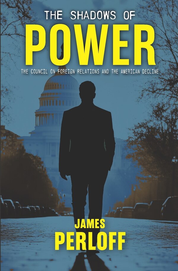 The Shadows of Power by James Perloff, Paperback | Indigo Chapters