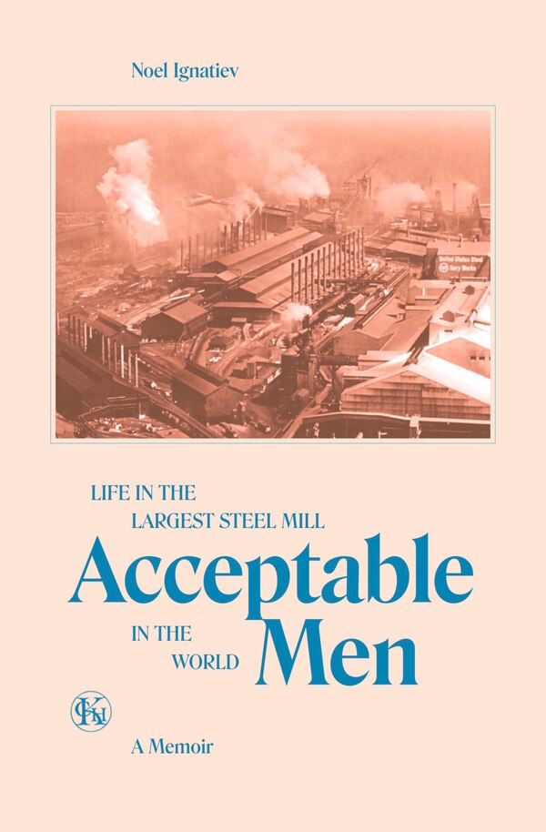 Acceptable Men by Noel Ignatiev, Paperback | Indigo Chapters