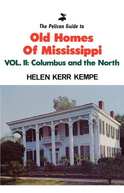 Pelican Guide to Old Homes MS Vol 2 by Helen Kerr Kempe, Paperback | Indigo Chapters