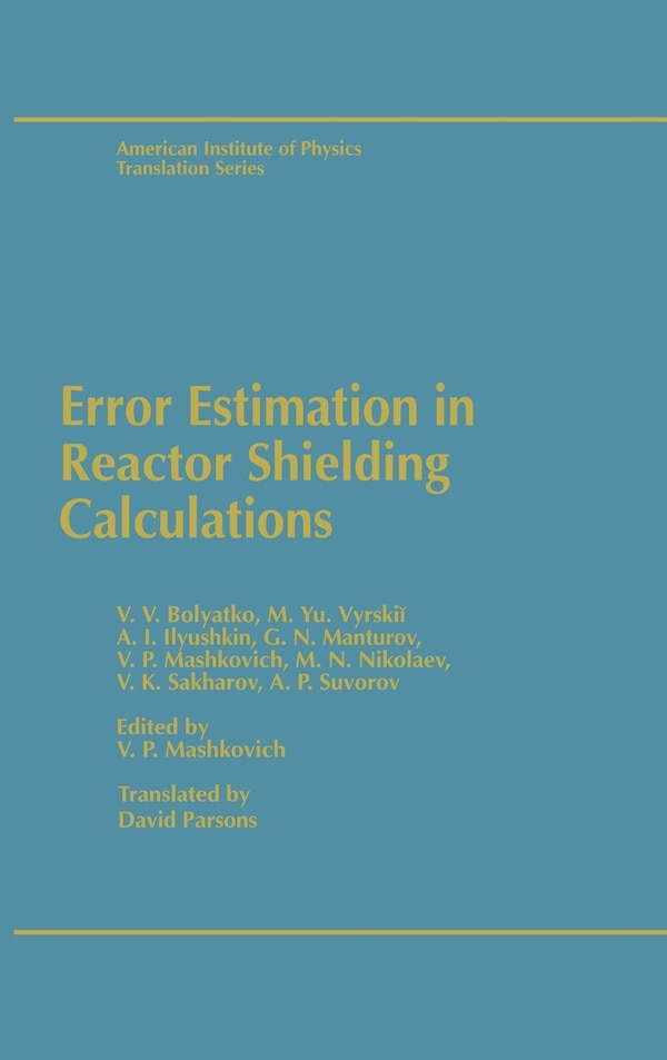Error Estimation In Reactor Shielding Calculations by V P Mashkovich, Hardcover | Indigo Chapters