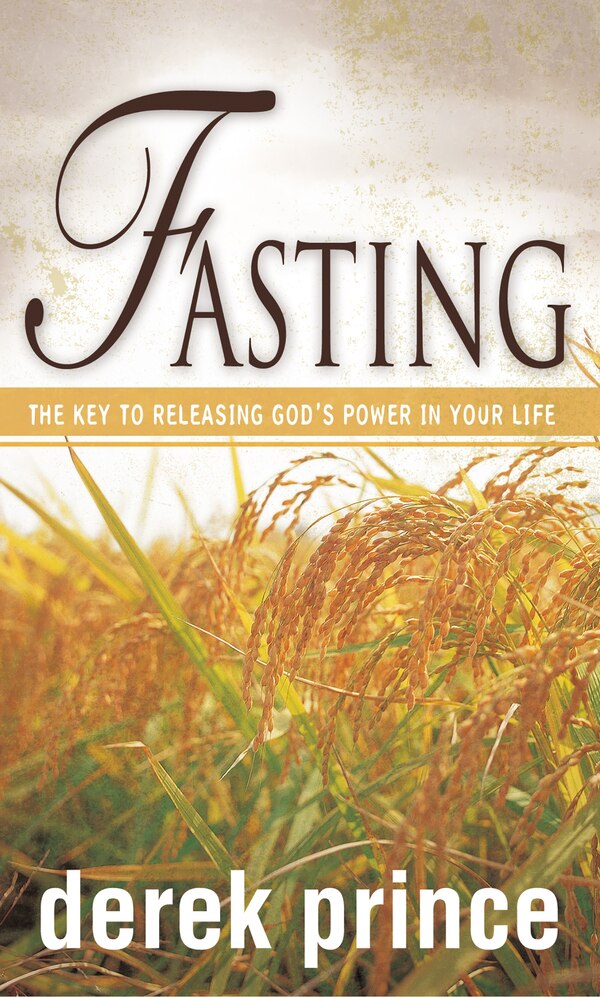 Fasting by Derek Prince, Mass Market Paperback | Indigo Chapters