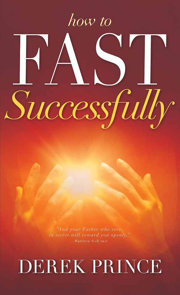 How To Fast Successfully by Derek Prince, Mass Market Paperback | Indigo Chapters
