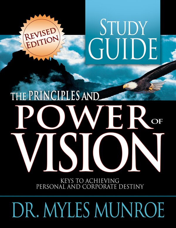 The Principles and Power of Vision Study Guide by Myles Munroe, Paperback | Indigo Chapters