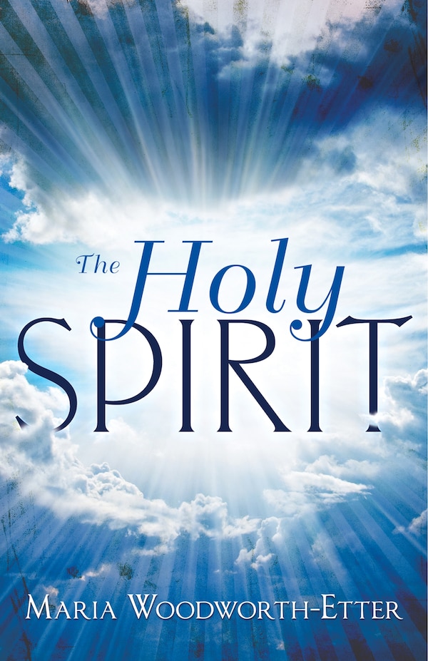 The Holy Spirit by Maria Woodworth-Etter, Paperback | Indigo Chapters