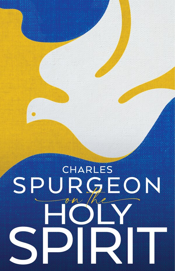 Spurgeon On The Holy Spirit by Charles H. Spurgeon, Paperback | Indigo Chapters