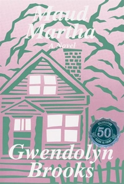 Maud Martha by Gwendolyn Brooks, Paperback | Indigo Chapters
