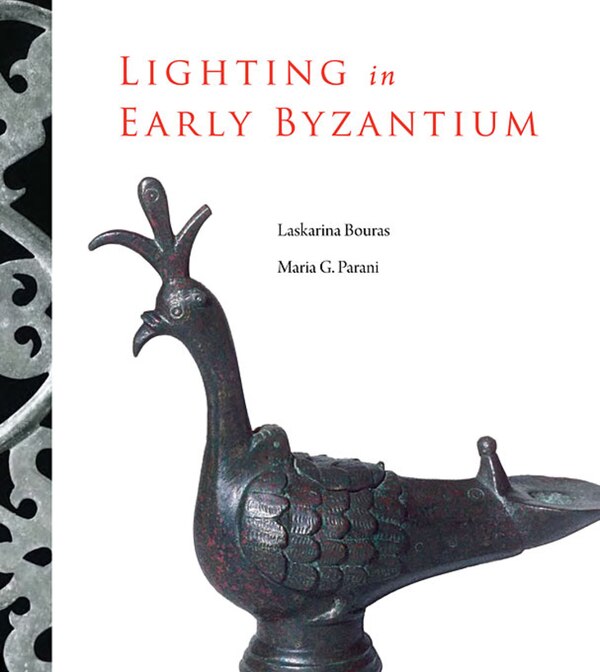 Lighting in Early Byzantium by Laskarina Bouras, Paperback | Indigo Chapters