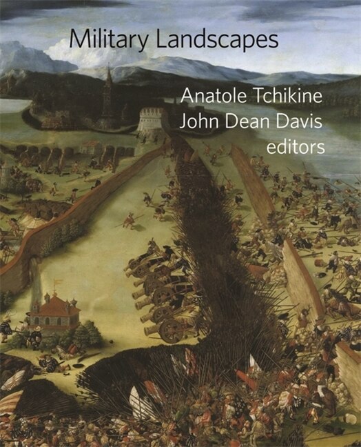 Military Landscapes by Anatole Tchikine, Hardcover | Indigo Chapters