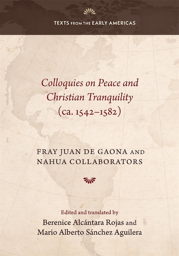 Colloquies on Peace and Christian Tranquility (ca. 1542-1582) by Berenice Alcantara Rojas, Hardcover | Indigo Chapters