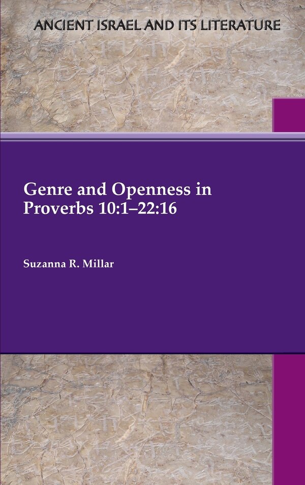 Genre and Openness in Proverbs 10 by Suzanna R Millar, Hardcover | Indigo Chapters