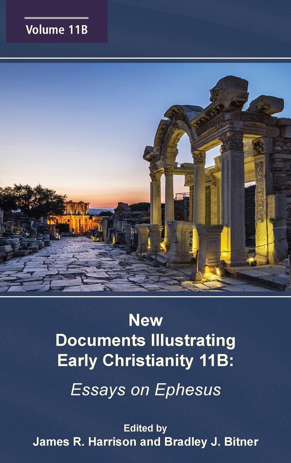 New Documents Illustrating Early Christianity 11B by James R Harrison, Hardcover | Indigo Chapters
