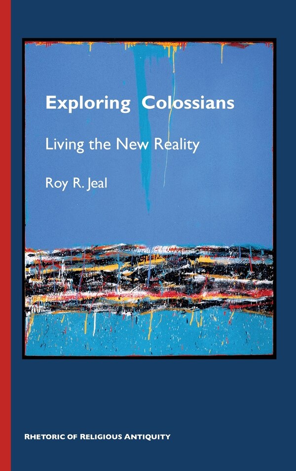 Exploring Colossians by Roy R Jeal, Hardcover | Indigo Chapters