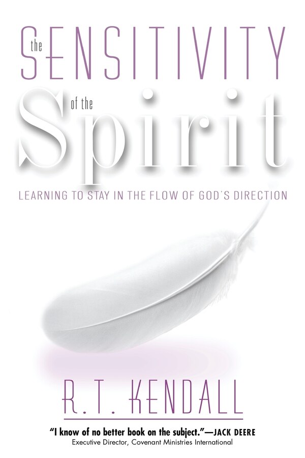 Sensitivity Of The Spirit by R.T. Kendall, Paperback | Indigo Chapters