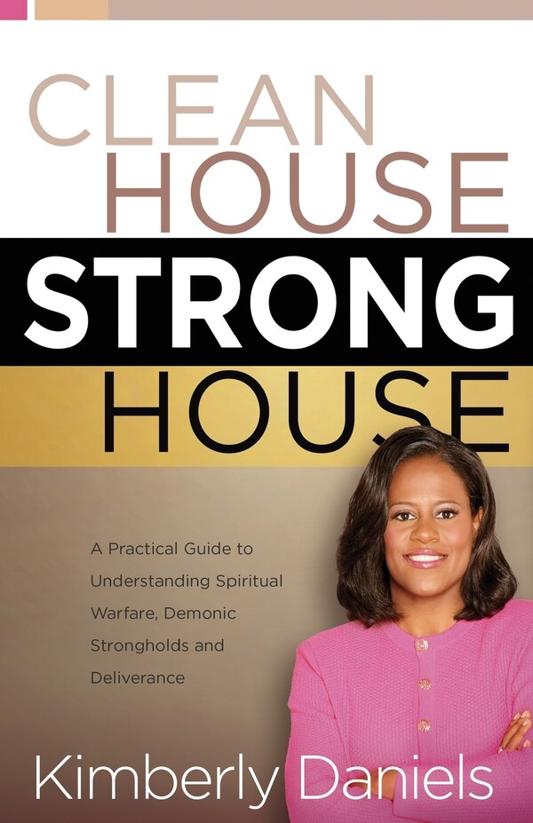 Clean House Strong House by Kimberly Daniels, Paperback | Indigo Chapters