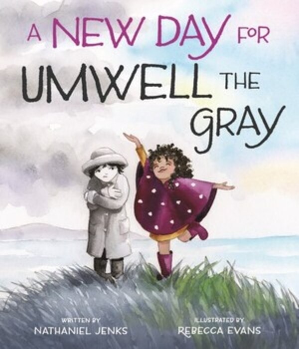 A New Day for Umwell the Gray by Nathaniel Jenks, Picture Books | Indigo Chapters