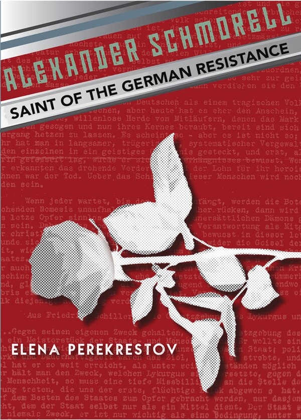 Alexander Schmorell by Elena Perekrestov, Paperback | Indigo Chapters
