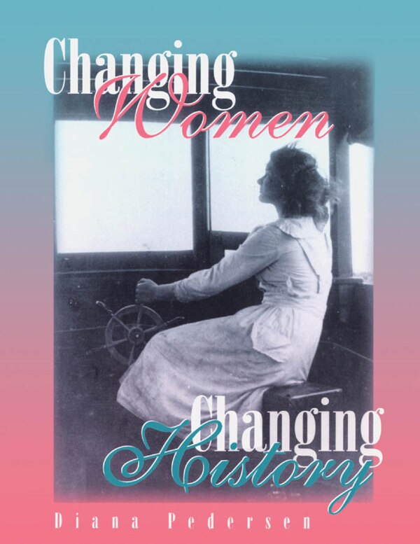 Changing Women Changing History by Diana Pederson, Paperback | Indigo Chapters