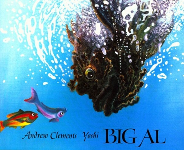 Big Al by Andrew Clements, Picture Books | Indigo Chapters