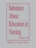 Substance Abuse Education in Nursing Vol. 3 by Naegle, Paperback | Indigo Chapters