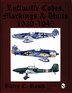 Luftwaffe Codes Markings & Units 1939-1945 by Barry C. Rosch, Hardcover | Indigo Chapters