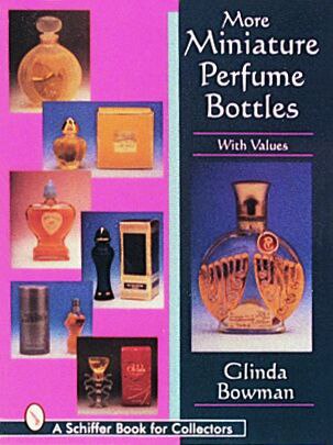 More Miniature Perfume Bottles by Glinda Bowman, Paperback | Indigo Chapters